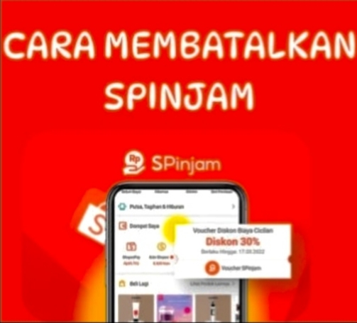 Cara membatalkan pengajuan pinjaman spinjam shopee